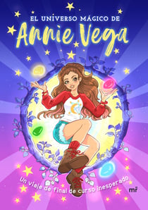 El universo mágico de Annie Vega - Un viaje de final de curso inesperado