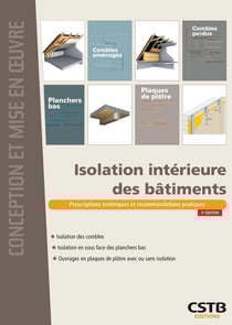 Isolation intérieure des bâtiments - Prescriptions techniques et recommandations pratiques