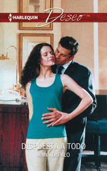 Dispuesta a todo - El mejor regalo para San Valentín, una novela de Harlequin