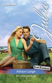 Un amor perfecto - Los Fortune: Romance turbulento (6)