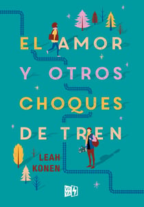 El amor y otros choques de tren