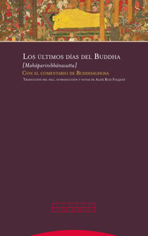 Los últimos días del Buddha - Con el comentario de Buddhaghosa