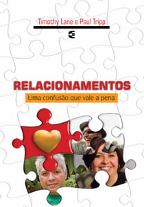 Relacionamentos - Uma confusão que vale a pena
