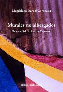 Murales no albergados - Museo a Cielo Abierto de Valparaíso