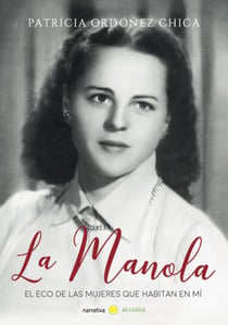 La Manola - El eco de las mujeres que habitan en mí