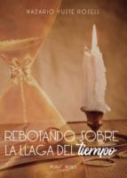 Rebotando sobre la llaga del tiempo