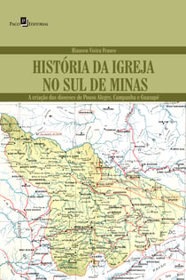 História da Igreja no Sul de Minas - A criação das Dioceses de Pouso Alegre, Campanha e Guaxupé