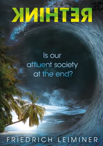 Rethink - Is our affluent society at the end?