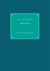 Mésothérapie - Les dessous de la peau