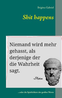 Shit happens - ... oder die Spärlichkeit der großen Worte
