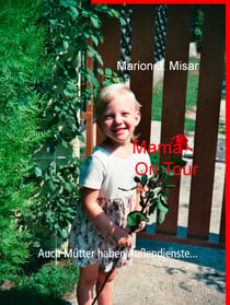 Mama - On Tour - Auch Mütter haben Außendienste...