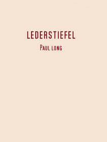 Lederstiefel - eine amouröse Geschichte
