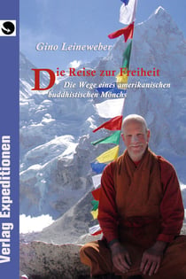Die Reise zur Freiheit - Die Wege eines  amerikanischen buddhistischen Mönchs