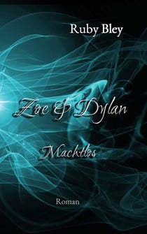 Zoe und Dylan - Machtlos