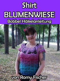 Shirt Blumenwiese - Bobbel Häkelanleitung