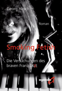 Smoking Fetish - Die Versuchungen des braven Franz Lis(z)t