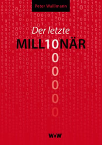 Der letzte Millionär - Chronik einer Wandlung