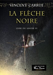 La flèche noire - Le livre du Savoir