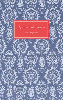 Spuren hinterlassen - Gespräche mit Müttern