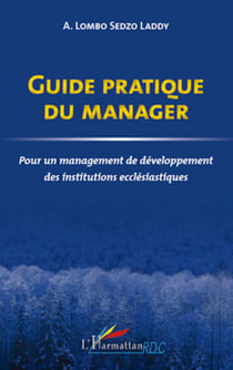Guide pratique du manager - Pour un management de développement des institutions ecclésiastiques