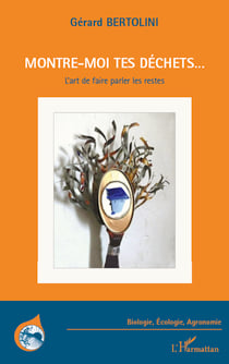 Montre-moi tes déchets... - L'art de faire parler les restes