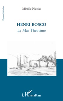 Henri Bosco - Le Mas Théotime