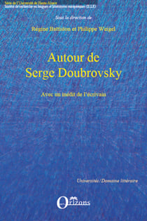 Autour de Serge Doubrovsky - Avec un inédit de l'écrivain