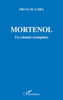 Mortenol - Un colonisé exemplaire