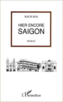Hier encore Saigon - Roman