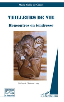 Veilleurs de vie - Rencontres en tendresse