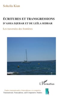 Ecritures et transgressions d'Assia Djebar et de Leïla Sebbar - Les traversées des frontières