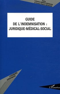 Guide de l'indemnisation - Juridique-médical-social