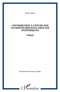 Contribution à l'étude des accidents mentaux chez les hystériques - (1893)