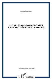 Les relations commerciales franco-coréennes, vues d'Asie