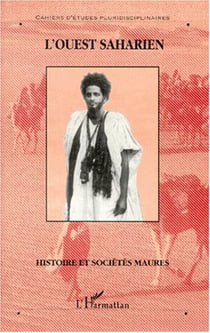 HISTOIRE ET SOCIETES MAURES - Moorish history and societies - Cahier d'études pluridisciplinaires - Volume 2