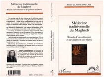 Médecine traditionnelle du Maghreb - Rituels d'envoûtement et de guérison au Maroc