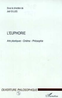 L'EUPHORIE - Arts plastiques- Cinéma- Philosophie