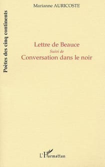 LETTRE DE BEAUCE - Suivi de Conversation dans le noir