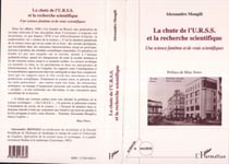 La Chute de l'URSS et la Recherche Scientifique - Une science fantôme et de vrais scientifiques