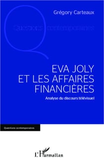 Eva Joly et les affaires financières - Analyse du discours télévisuel