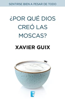 ¿Por qué Dios creó las moscas?