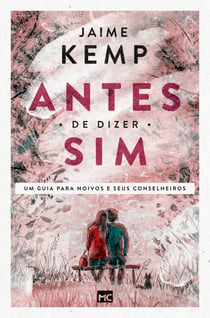 Antesdedizersim! - Um guia para noivos e seus conselheiros
