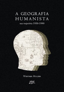 A geografia humanista - Sua trajetória 1950-1990
