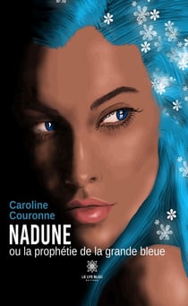 Nadune ou la prophétie de la grande bleue