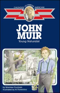 John Muir - Young Naturalist
