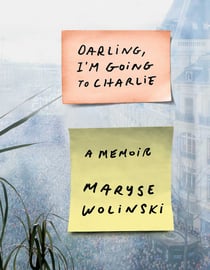 Darling, I'm Going to Charlie - A Memoir