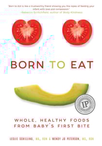 Born to Eat - Whole, Healthy Foods from Baby's First Bite