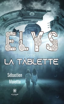 Elys - Tome 1 - La tablette