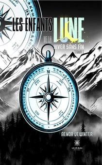 Les enfants de la lune - Tome 1 - Hiver sans fin