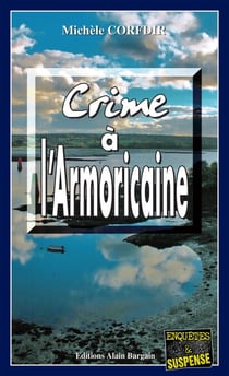 Crime à l'Armoricaine - Un thriller à suspense dans les Côtes d'Armor